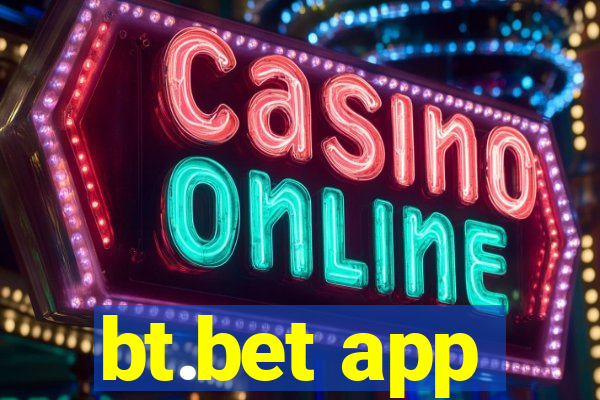 bt.bet app